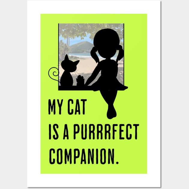 My Cat is a Purrrfect Companion Wall Art by Glenn’s Credible Designs